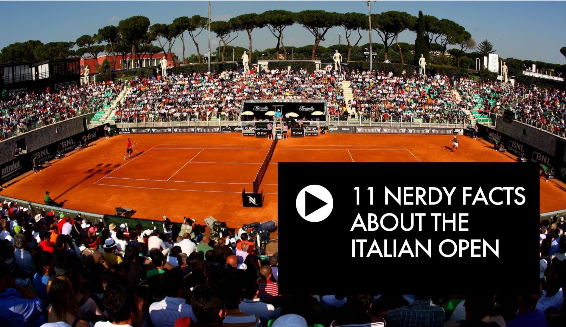 Check out our 11 nerdy facts about the Italian Open