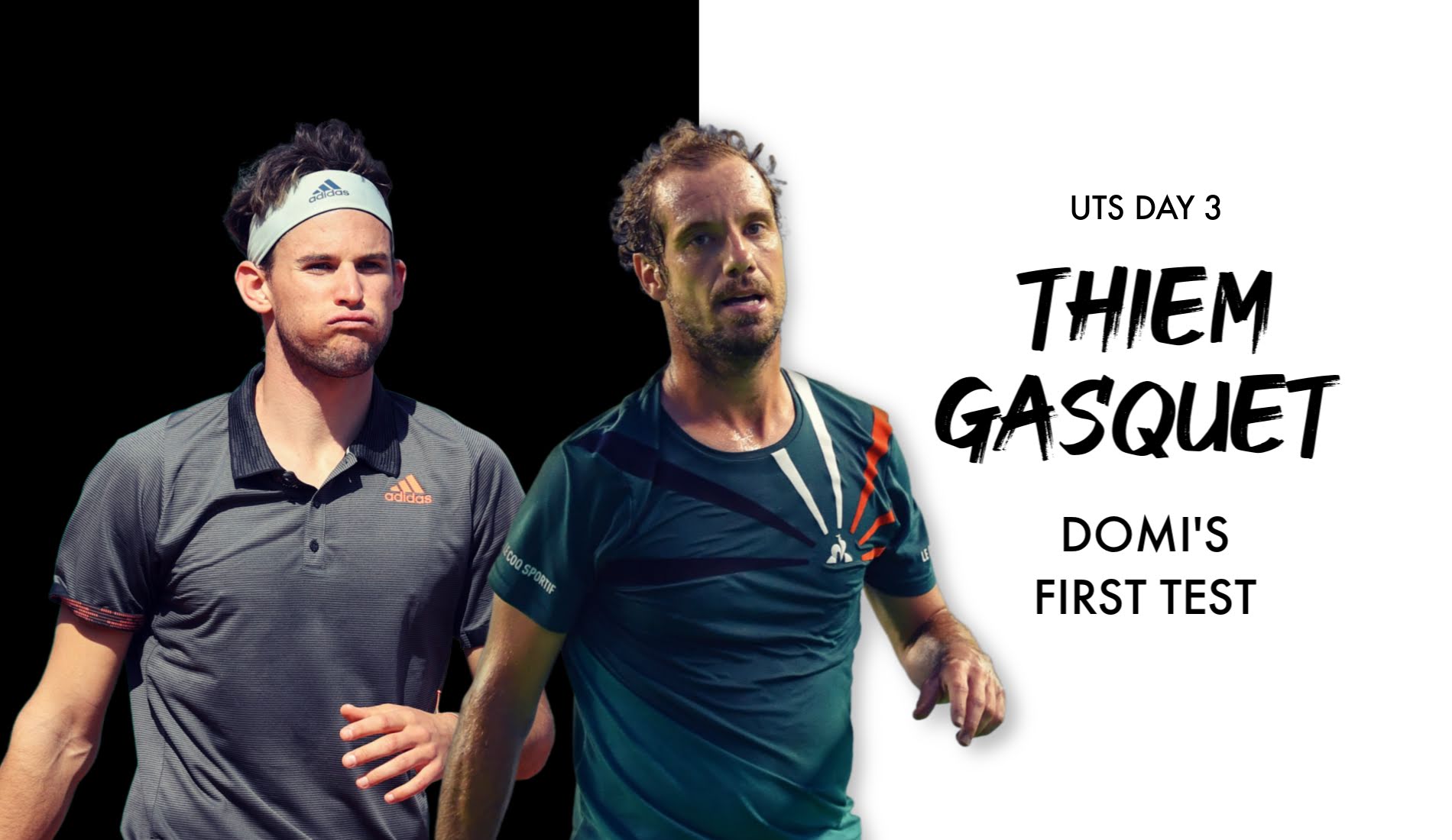 UTS1 - Day 3 : Dominic Thiem vs Richard Gasquet