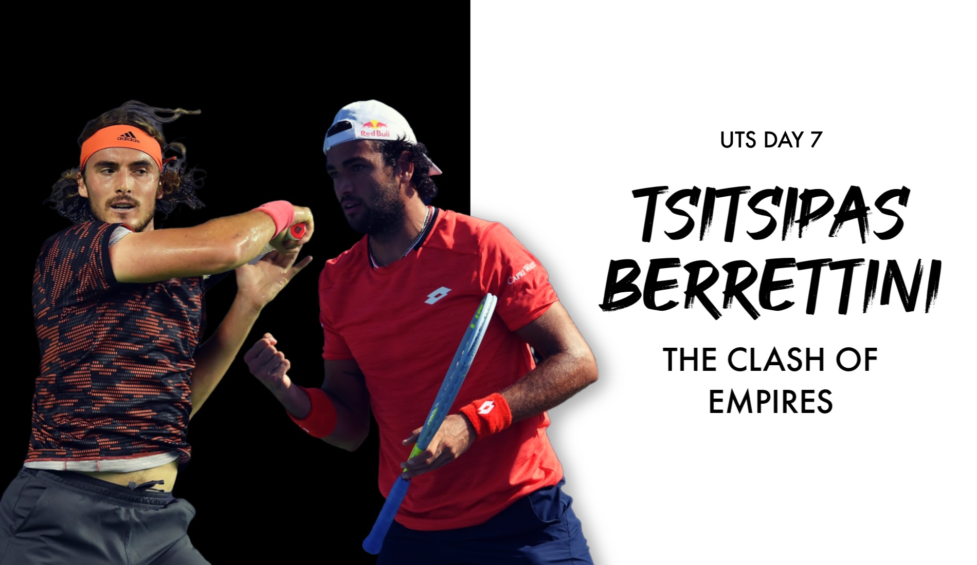UTS1 - Day 7: Stefanos Tsitsipas "The Greek God" vs Matteo Berrettini "The Hammer"