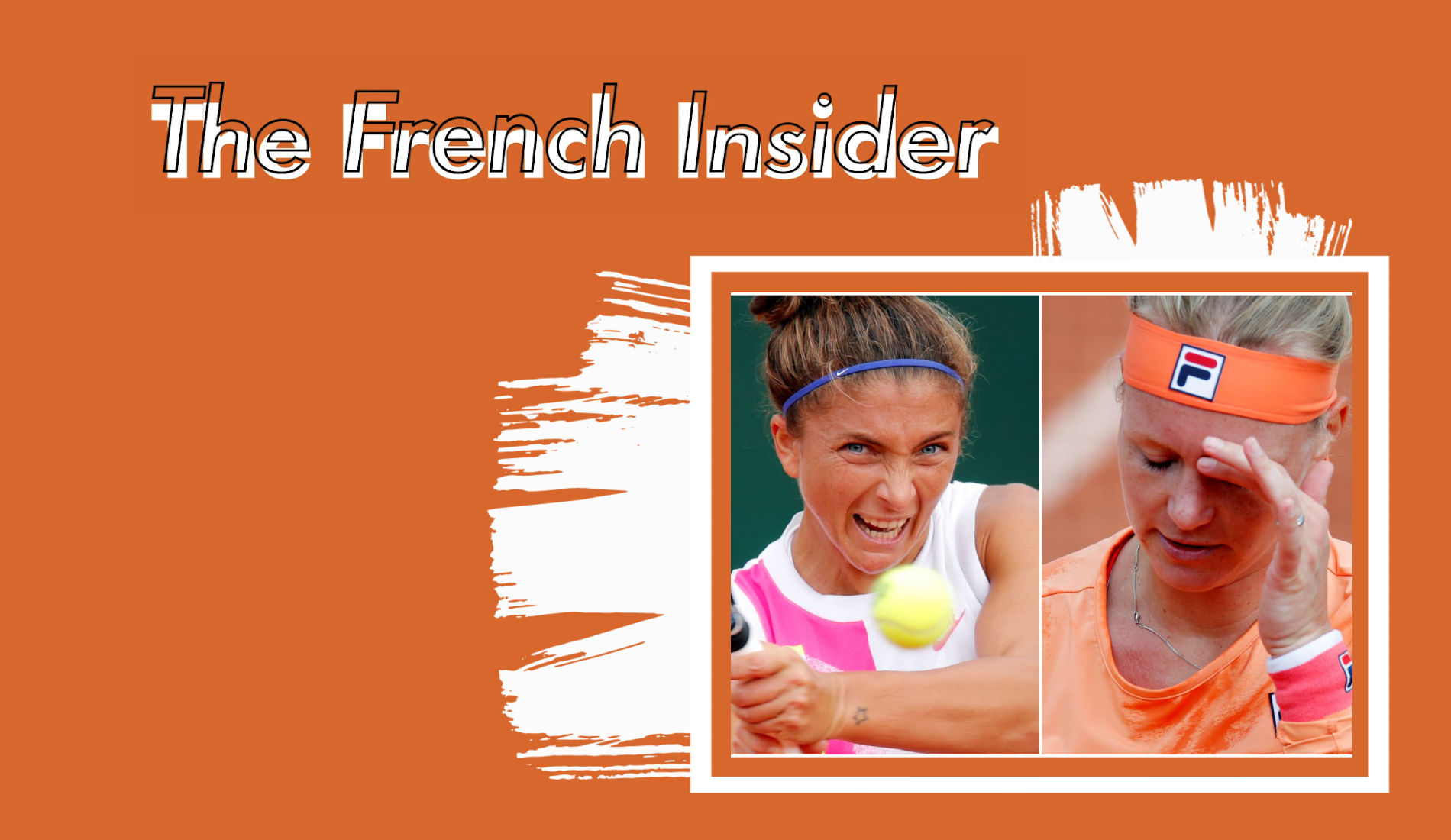 The French Insider #3 : Alizé - Errani-Bertens